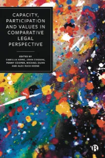 Cover of  Capacity, Participation and Values in Comparative Legal Perspective edited by Kong et al