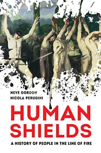 “Human Shields: A History of People in the Line of Fire” book cover