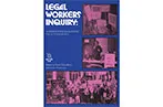 Front cover of the Legal Workers' Inquiry. There are three images from protests and demonstrations from legal workers throughout history.
