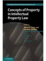 Concepts of Property in Intellectual Property Law