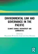 Environmental Law and Governance in the Pacific Climate Change Biodiversity and Communities book cover