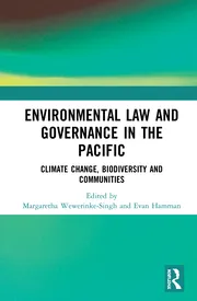 Environmental Law and Governance in the Pacific Climate Change Biodiversity and Communities book cover
